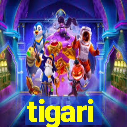 tigari