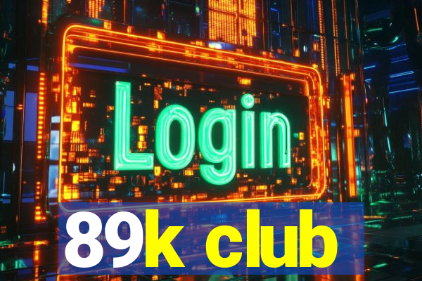 89k club