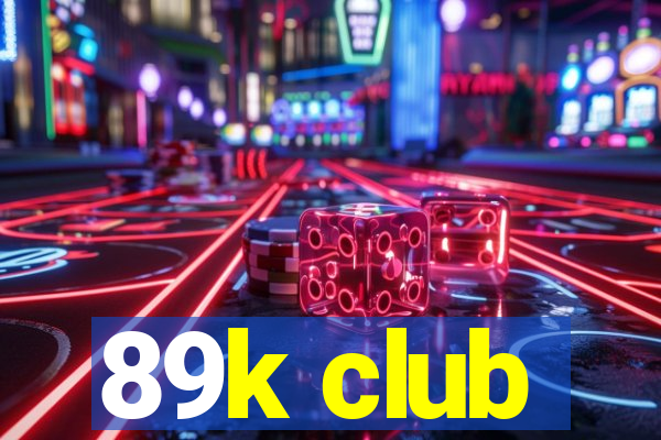 89k club