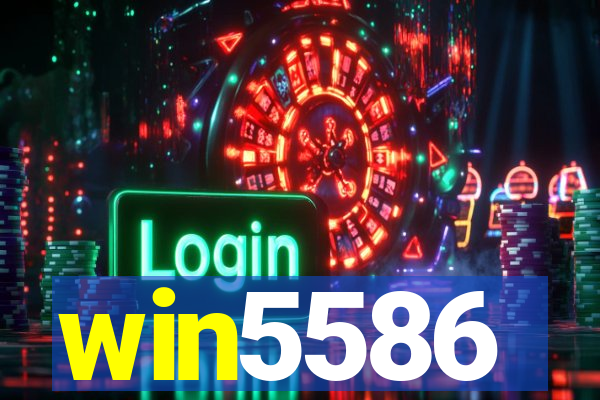 win5586