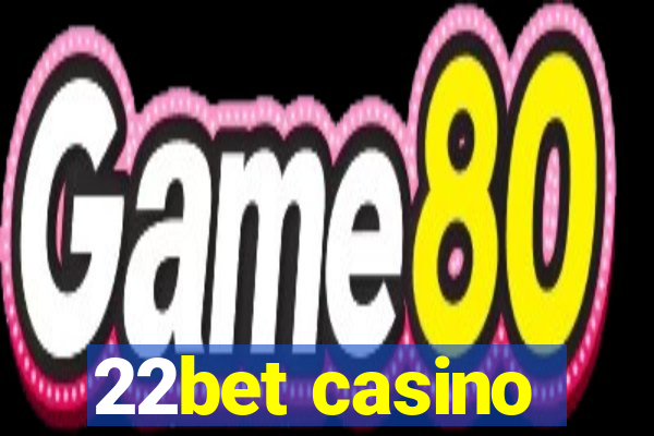 22bet casino