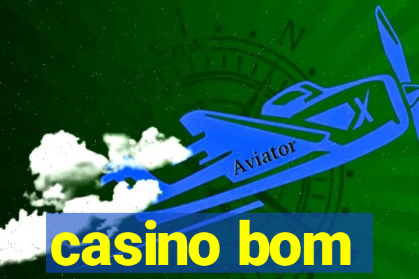 casino bom