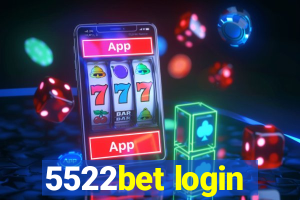 5522bet login