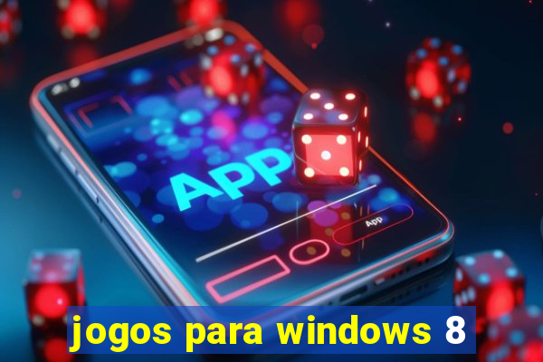 jogos para windows 8