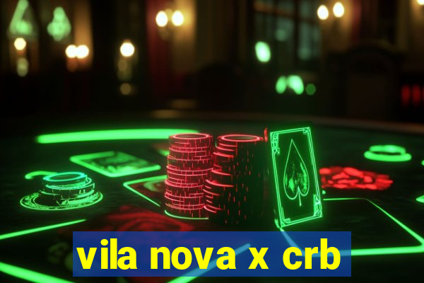 vila nova x crb