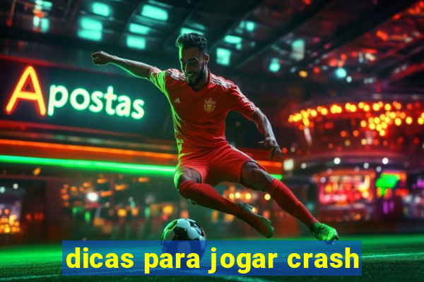 dicas para jogar crash