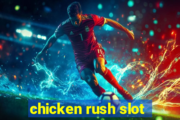 chicken rush slot