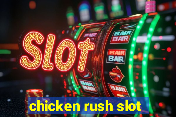 chicken rush slot