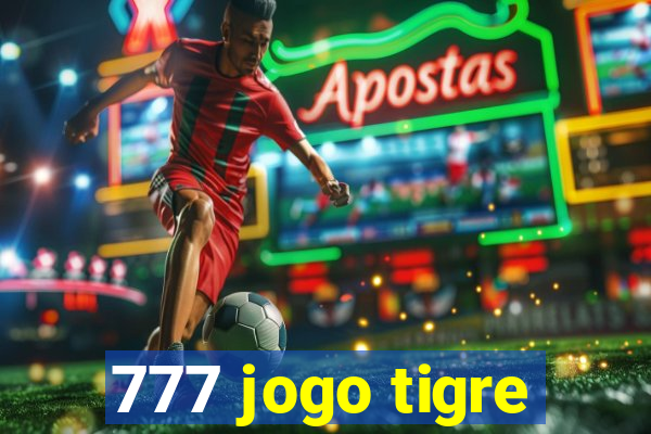 777 jogo tigre