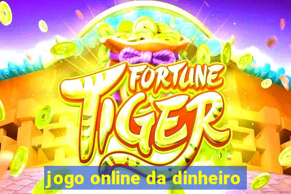 jogo online da dinheiro