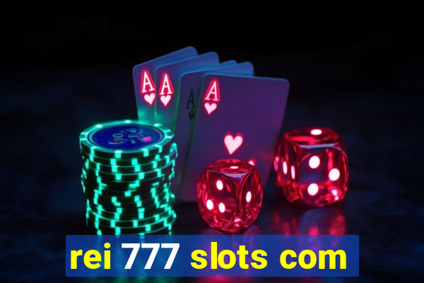 rei 777 slots com