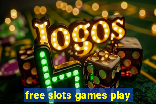 free slots games play