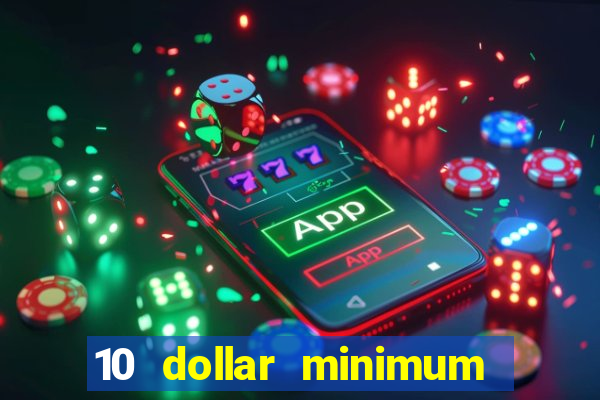 10 dollar minimum deposit usa online casino 2019