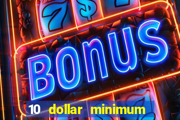 10 dollar minimum deposit usa online casino 2019