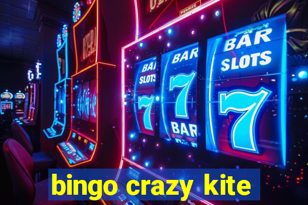 bingo crazy kite