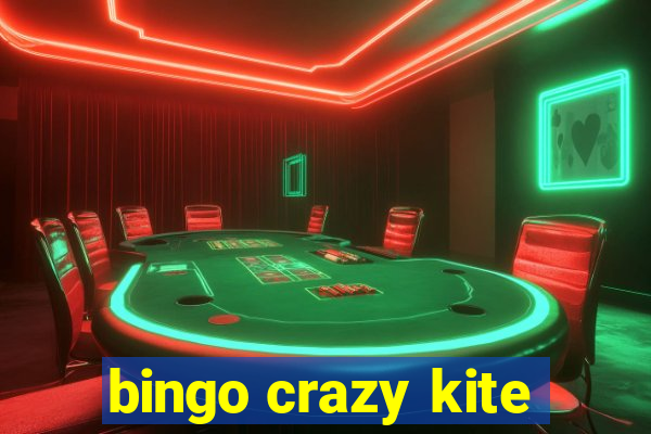 bingo crazy kite