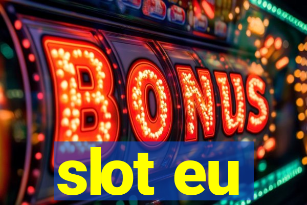 slot eu