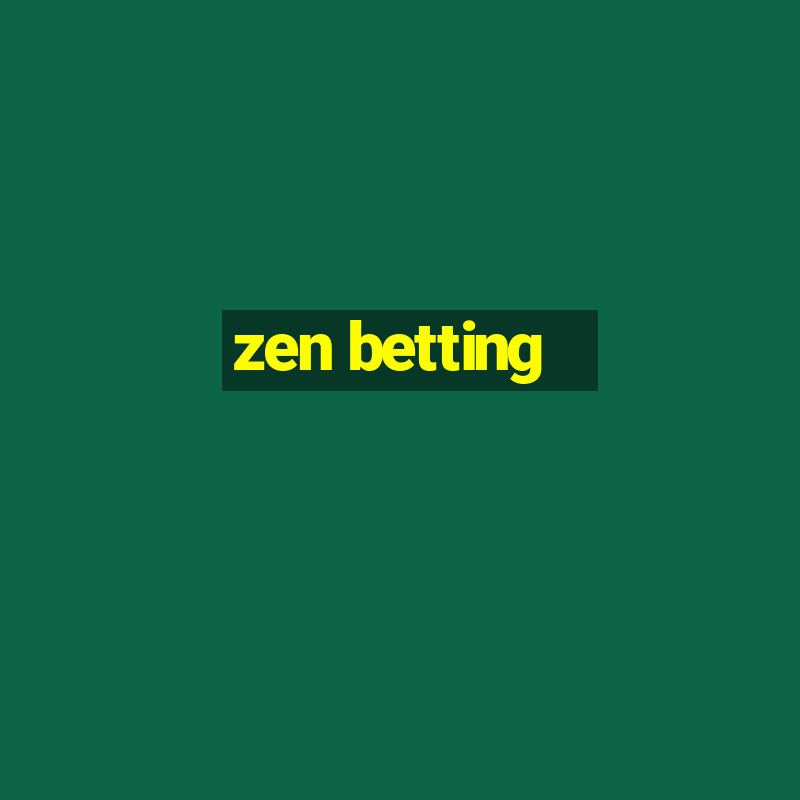 zen betting