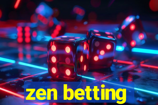 zen betting