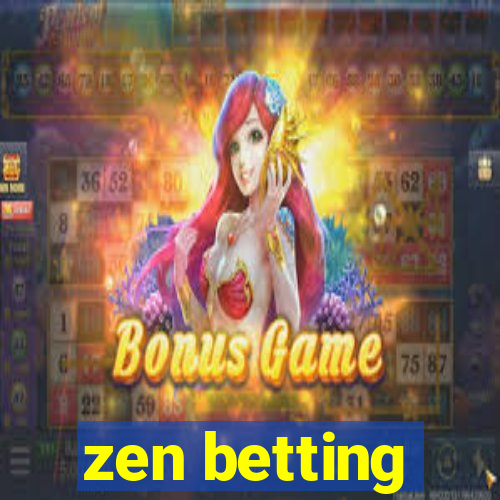 zen betting