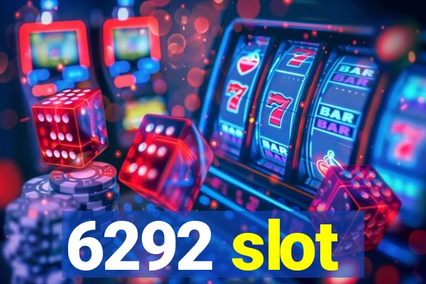 6292 slot