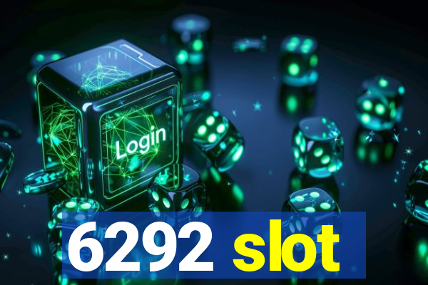 6292 slot