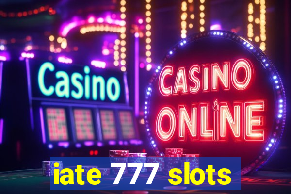 iate 777 slots