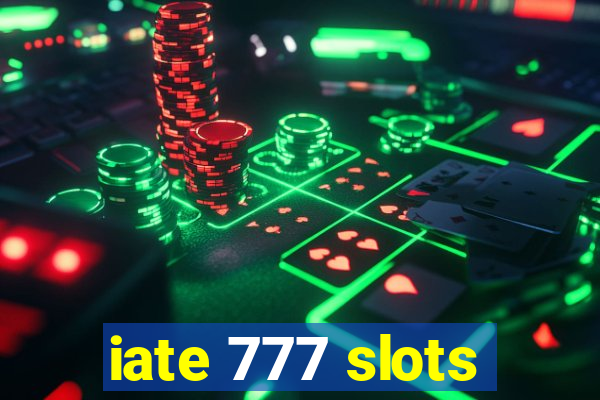 iate 777 slots