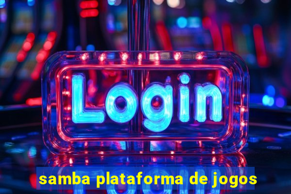 samba plataforma de jogos