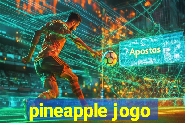 pineapple jogo