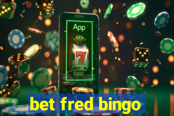 bet fred bingo