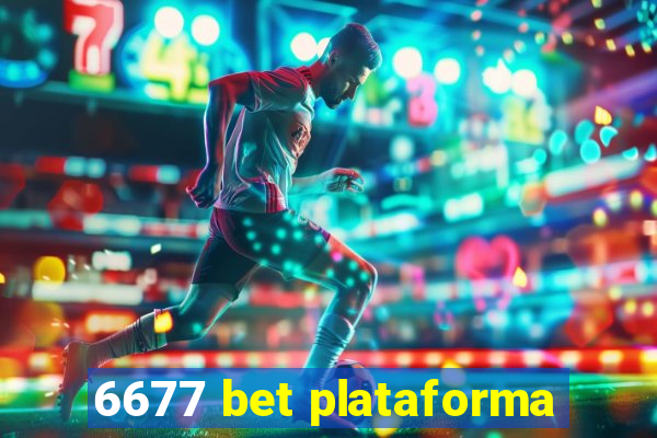 6677 bet plataforma