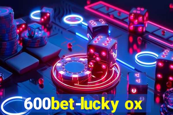 600bet-lucky ox