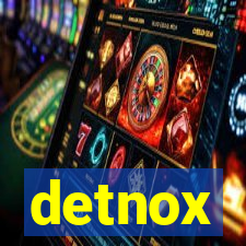 detnox