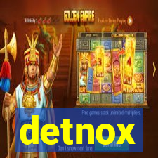 detnox