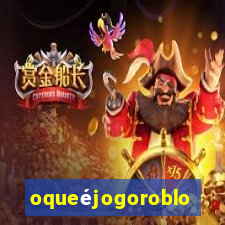 oqueéjogoroblox