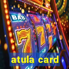 atula card