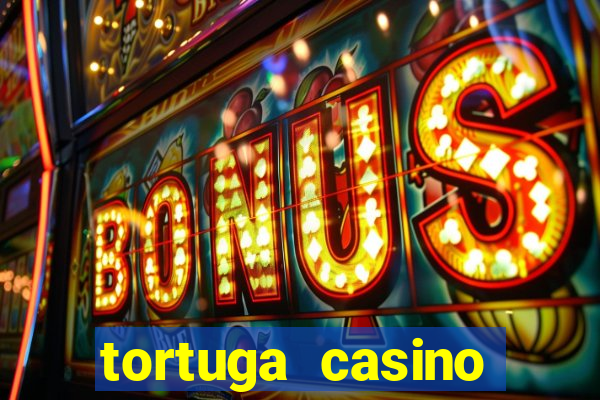 tortuga casino bonus sans dép?t