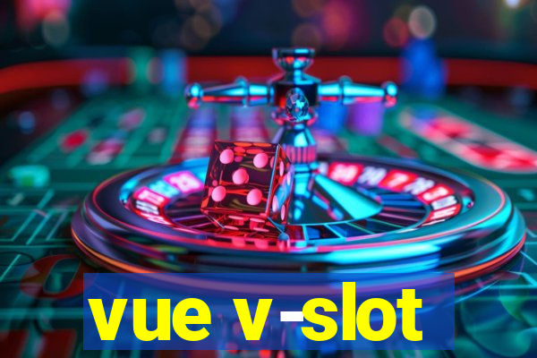 vue v-slot