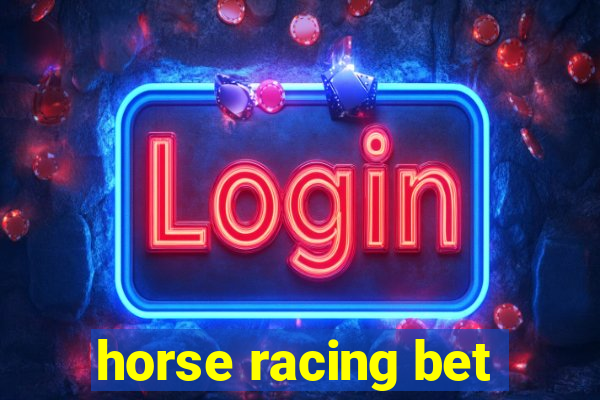 horse racing bet