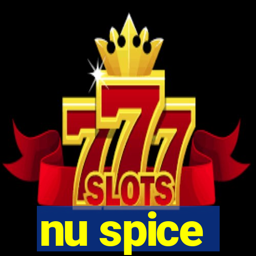 nu spice