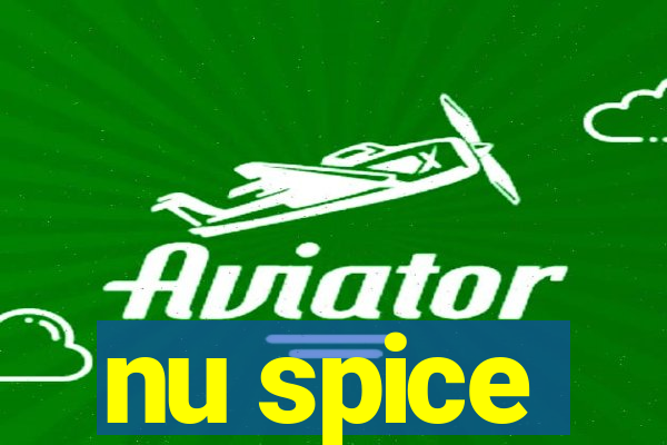 nu spice