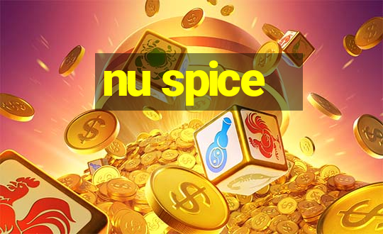 nu spice