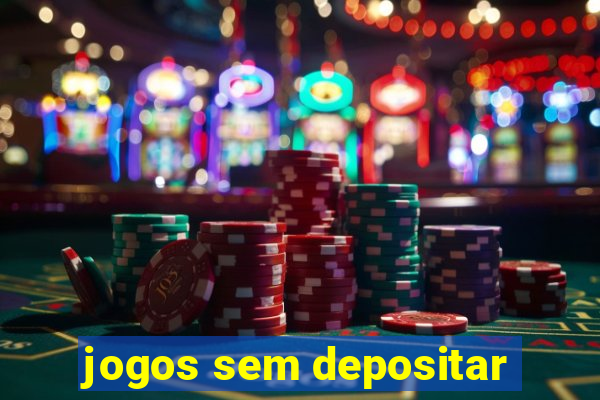 jogos sem depositar