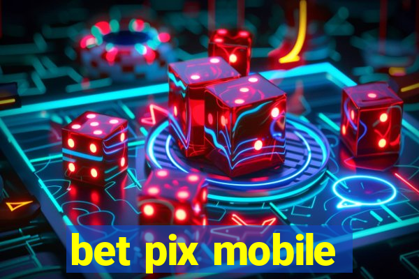 bet pix mobile