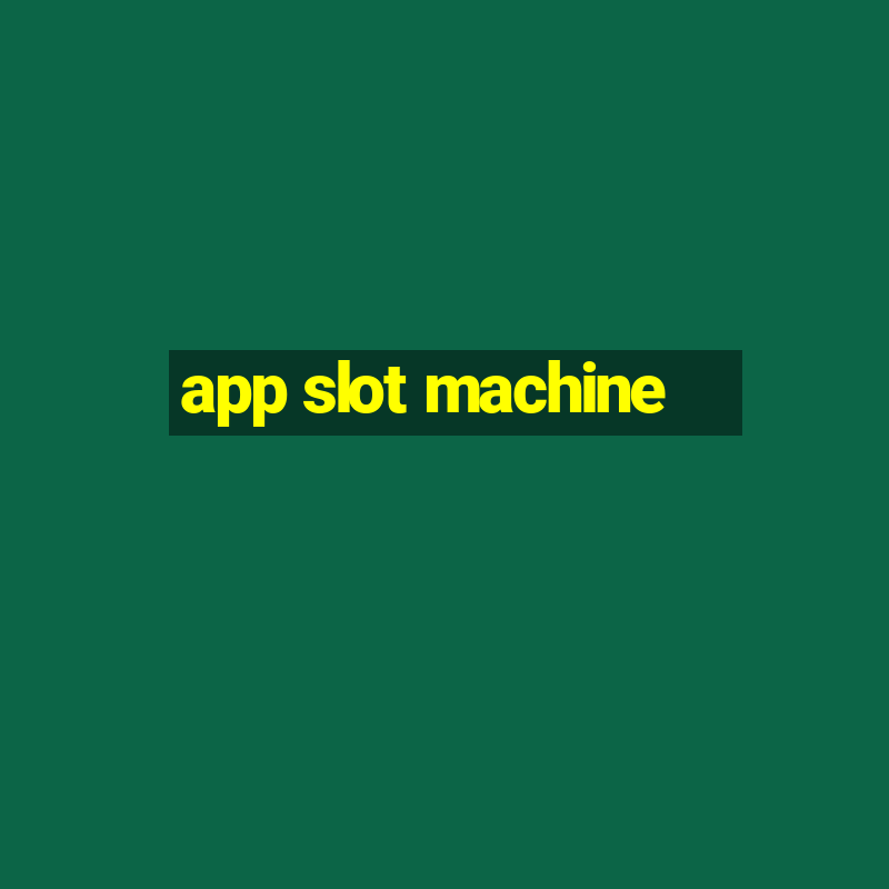 app slot machine