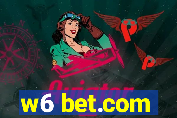 w6 bet.com