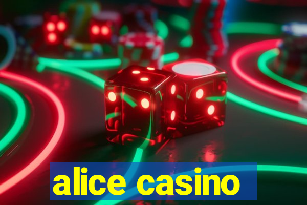 alice casino