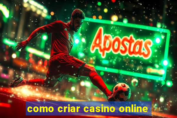 como criar casino online