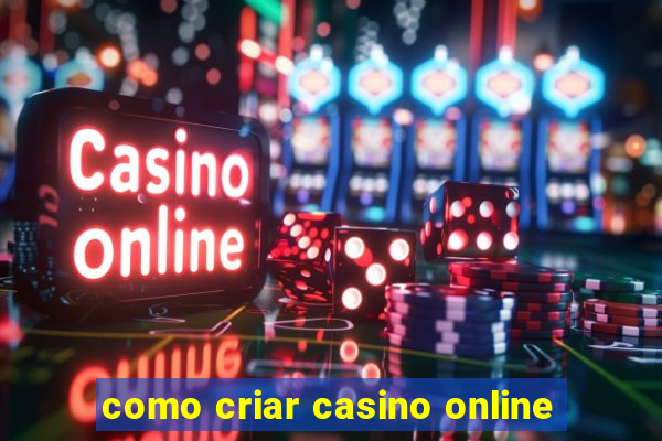 como criar casino online